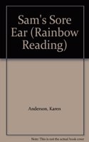 RAINBOW READING SAM'S SORE EAR
