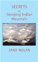 Secrets of Sleeping Indian Mountain