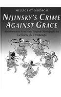 Nijinsky's Crime Against Grace