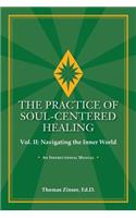PRACTICE OF SOUL-CENTERED HEALING Vol. II