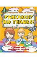 Pancakes? No Thanks!: The Adventures of Hecky and Shmecky