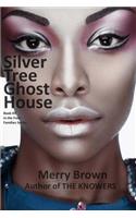 Silver Tree Ghost House