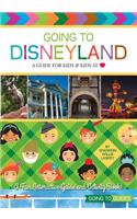 Going to Disneyland - A Guide for Kids & Kids at Heart