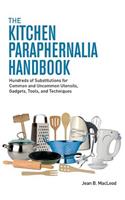 Kitchen Paraphernalia Handbook