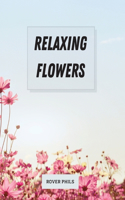 Relaxing Flowers