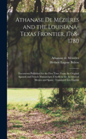 Athanase De Mézières and the Louisiana-Texas Frontier, 1768-1780