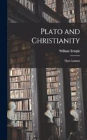 Plato and Christianity; Three Lectures