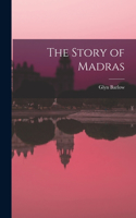 Story of Madras