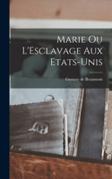 Marie ou L'Esclavage aux Etats-Unis