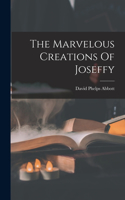 Marvelous Creations Of Joseffy