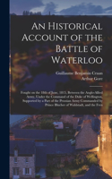 Historical Account of the Battle of Waterloo