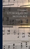 Drames Liturgiques Du Moyen Age