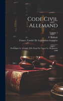 Code Civil Allemand: Promulgué Le 18 Août 1896, Entré En Vigeur Le 1Er Janvier 1900; Volume 3