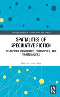 Spatialities of Speculative Fiction