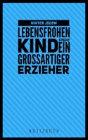 Hinter Jedem Lebensfrohen Kind Steht Ein Großartiger Erzieher
