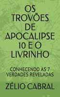 OS Trov�es de Apocalipse 10 E O Livrinho