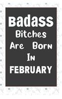 Badass Bitches Are Born In February