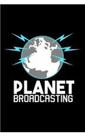 Planet broadcasting