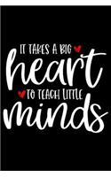 It Takes a Big Heart to Teach Little Minds