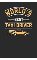 World's Best Taxi Driver: Graph Paper Notebook (6" x 9" - 120 pages) Taxi Drivers Notebook for Daily Journal, Diary, and Gift