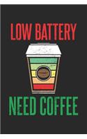 Low Battery Need Coffee: Büroangestellte Kaffeesüchtige Notizbuch liniert DIN A5 - 120 Seiten für Notizen, Zeichnungen, Formeln - Organizer Schreibheft Planer Tagebuch