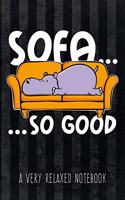 Sofa... so good - A Very Relaxed Notebook