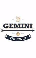 Gemini The Twin: Zodiac Sign Notebook for any true believer of astrology and horoscopes. DIY Journal and Diary - 120 Dot Grid Pages
