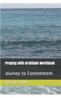Praying with Gratitude Workbook: Journey to Contentment