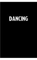 Dancing: Blank Lined Notebook Journal Gift Idea