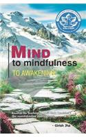 Mind to mindfulness to awakening