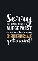 Ich habe vom Orientierungslauf geträumt: tolles Notizbuch liniert mit 100 Seiten