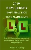 2019 New Jersey DMV Practice Test made Easy: Over 150 Questions on practice test, written exams, license permit, study and guide book