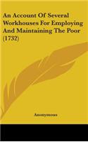 An Account Of Several Workhouses For Employing And Maintaining The Poor (1732): (English)