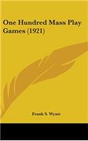 One Hundred Mass Play Games (1921)