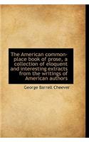 The American Common-Place Book of Prose, a Collection of Eloquent and Interesting Extracts from the