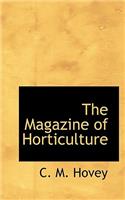 The Magazine of Horticulture