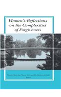 Women's Reflections on the Complexities of Forgiveness