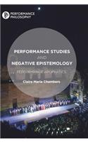 Performance Studies and Negative Epistemology