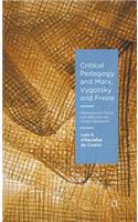 Critical Pedagogy and Marx, Vygotsky and Freire
