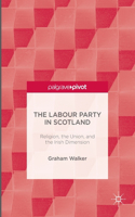 The Labour Party in Scotland