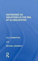 Distressed Us Industries in the Era of Globalization