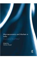 Macroeconomics and Markets in India