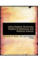 Johns Hopkins University Studies in Historical and Political Science