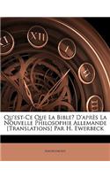 Qu'est-Ce Que La Bible? D'après La Nouvelle Philosophie Allemande [Translations] Par H. Ewerbeck