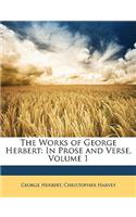 Works of George Herbert: In Prose and Verse, Volume 1