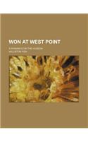 Won at West Point; A Romance on the Hudson: (English)