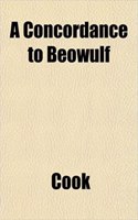 A Concordance to Beowulf: (English)