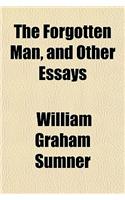 The Forgotten Man, and Other Essays