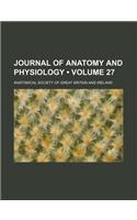 Journal of Anatomy and Physiology (Volume 27)