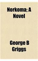 Norkoma; A Novel